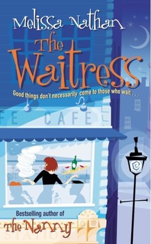 WAITRESS, THE | 9780099427988 | MELISSA NATHAN