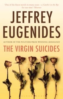 VIRGIN SUICIDES, THE | 9781408825709 | JEFFREY EUGENIDES