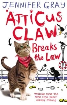 ATTICUS CLAW BREAKS THE LAW | 9780571284498 | JENNIFER GRAY