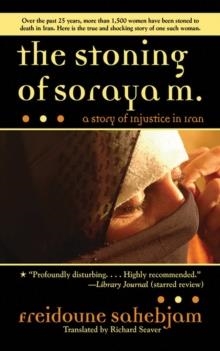 THE STONING OF SORAYA M. | 9781611450255 | FREIDOUNE SEHEBJAM