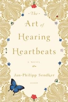ART OF HEARING HEARTBEATS, THE | 9781590514634 | JAN-PHILIPP SENDKER