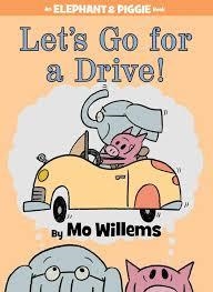 ELEPHANT AND PIGGIE: LET'S GO FOR A DRIVE! HB | 9781423164821 | MO WILLEMS