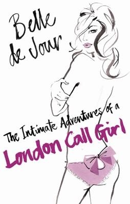 INTIMATE ADVENTURES OF LONDON CALL GIRL | 9780753819234 | BELLE DE JOUR