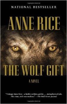 WOLF GIFT, THE | 9780307742100 | ANNE RICE