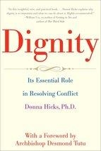 DIGNITY: ITS ESSENTIAL ROLE IN RESOLVING | 9780300188059 | DONNA HICKS