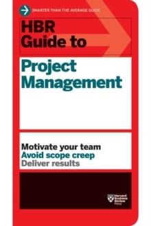 HBR GUIDE TO PROJECT MANAGEMENT | 9781422187296 | HARVARD BUSINESS REVIEW