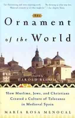 THE ORNAMENT OF THE WORLD | 9780316168717 | MARIA ROSA MENOCAL