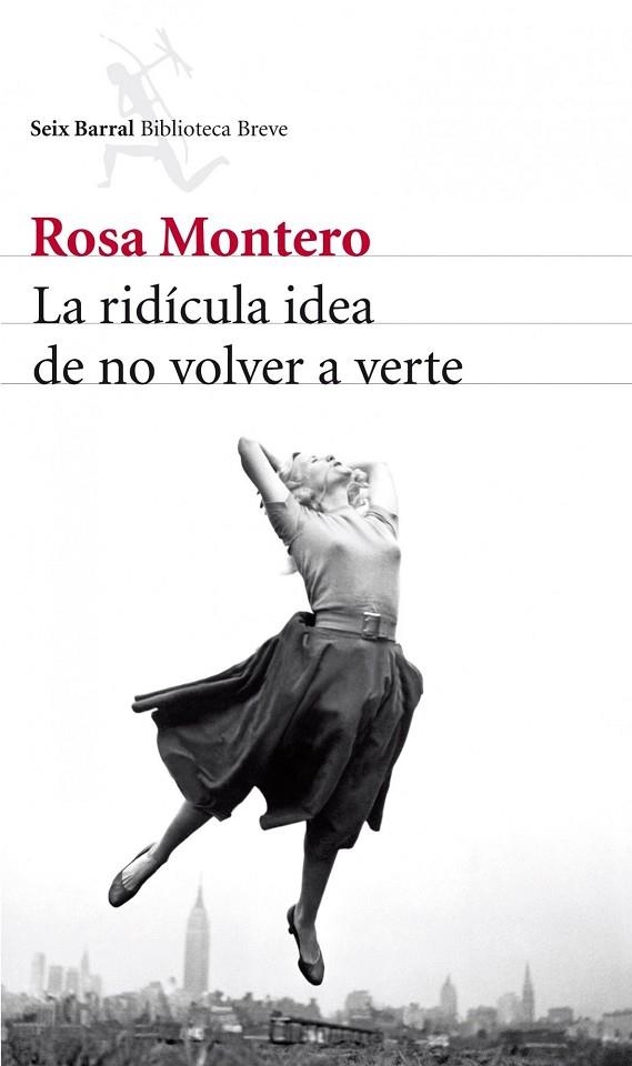 LA RIDICULA IDEA DE NO VOLVER A VERTE | 9788432215483 | Montero, Rosa