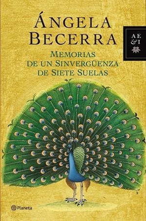 MEMORIAS DE UN SINVERGéENZA DE SIETE SUELAS | 9788408035510 | Becerra, Ángela