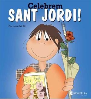 CELEBREM SANT JORDI! | 9788484127512 | CARMINA DEL RIO GALVE