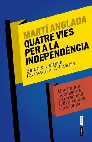 QUATRE VIES PER A LA INDEPENDENCIA | 9788498092424 | Anglada Birules, Martí