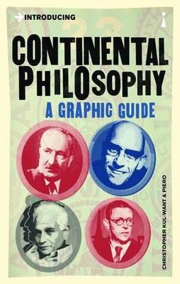 INTRODUCING CONTINENTAL PHILOSOPHY (GRAPHIC GUIDE) | 9781848314177 | CHRISTOPHER KUL-WANT