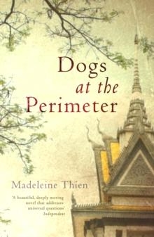 DOGS AT THE PERIMETER | 9781847084910 | MADELEINE THIEN