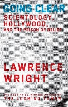 GOING CLEAR: SCIENTOLOGY HOLLYWOOD AND THE PRISON | 9780385350617 | LAWRENCE WRIGHT