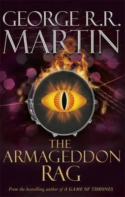 ARMAGEDDON RAG, THE | 9780575129559 | GEORGE R. R. MARTIN