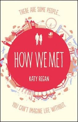 HOW WE MET | 9780007237449 | KATY REGAN