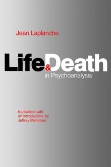 LIFE AND DEATH IN PSYCHOANALYSIS | 9780801827303 | JEAN LAPLANCHE