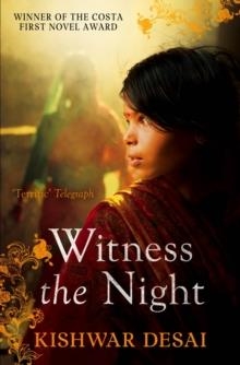 WITNESS THE NIGHT | 9781471101526 | KISHWAR DESAI