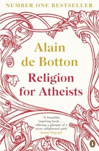 RELIGION FOR ATHEISTS | 9780141046310 | ALAIN DE BOTTON