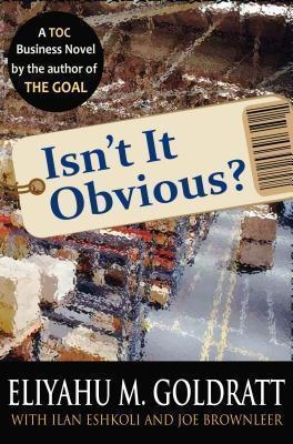 ISN'T IT OBVIOUS? | 9780884271925 | ELIYAHU GOLDRATT