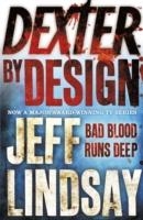 DEXTER BY DESIGN | 9780752884615 | JEFF LINDSAY