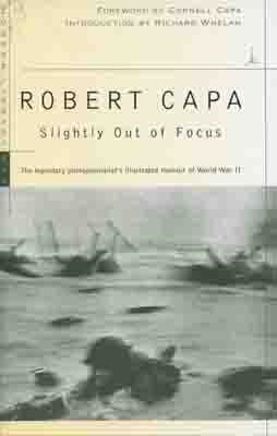 SLIGHTLY OUT OF FOCUS | 9780375753961 | ROBERT CAPA