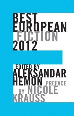 BEST EUROPEAN FICTION 2012 | 9781564786807 | ALEKSANDER HEMON
