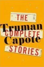 COMPLETE STORIES OF TRUMAN CAPOTE, THE | 9780812994377 | TRUMAN CAPOTE