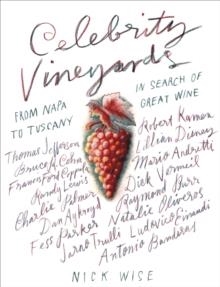 CELEBRITY VINEYARDS | 9781599621166 | NICK WISE