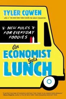 AN ECONOMIST GETS LUNCH | 9780452298842 | TYLER COWEN