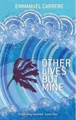 OTHER LIVES BUT MINE | 9781846687662 | EMMANUEL CARRERE