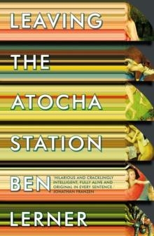 LEAVING THE ATOCHA STATION | 9781847086914 | BEN LERNER