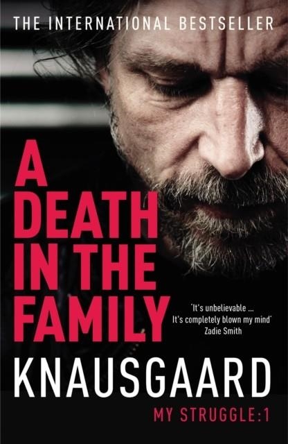 A DEATH IN THE FAMILY: MY STRUGGLE BOOK 1 | 9780099555162 | KARL OVE KNAUSGAARD