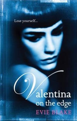 VALENTINA ON THE EDGE | 9780755398898 | EVIE BLAKE