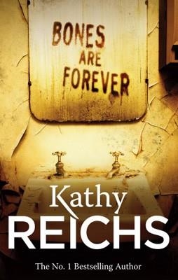 BONES ARE FOREVER | 9780099558040 | KATHY REICHS