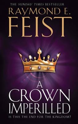 CROWN IMPERILLED, A | 9780007264834 | RAYMOND E. FEIST