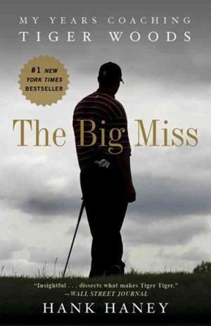 BIG MISS, THE | 9780307986009 | HANK HANEY