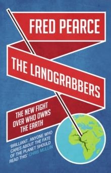 LANDGRABBERS, THE | 9781905811755 | FRED PEARCE