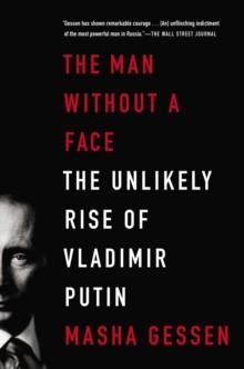 MAN WITHOUT A FACE, THE | 9781594486517 | MASHA GESSEN