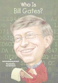 WHO IS BILL GATES? | 9780448463322 | PATRICIA BRENNAN
