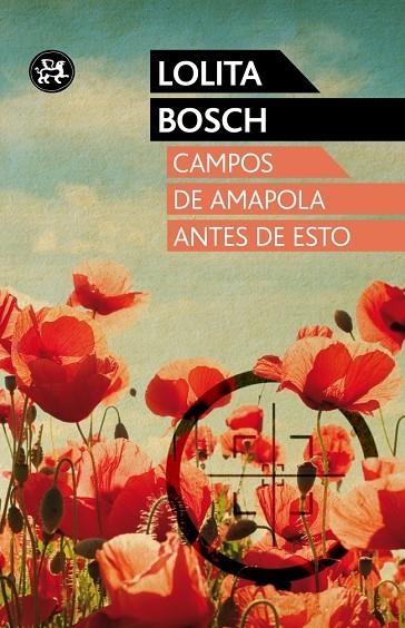 CAMPOS DE AMAPOLA ANTES DE ESTO | 9788415325703 | Bosch, Lolita