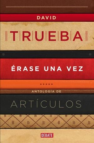 ERASE UNA VEZ | 9788499922607 | David Trueba