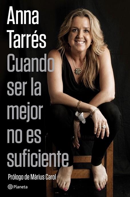 CUANDO SER LA MEJOR NO ES SUFICIENTE | 9788408074304 | Tarrés, Anna