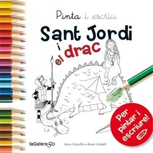PINTA I ESCRIU SANT JORDI I EL DRAC. PER PINTAR I | 9788424647513 | Canyelles, Anna