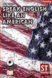SPEAK ENGLISH LIKE AN AMERICAN (+CD) | 9788478733774 | GILLET, AMY