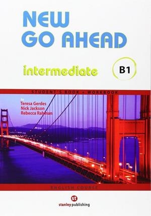 NEW GO AHEAD INTERMEDIATE B1  SB+WB | 9788478736058 | GERDES, TERESA/JACKSON, NICK/RAHMAN, REBECCA