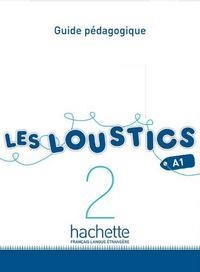 LES LOUSTICS 2 GUIDE PEDAGOGIQUE | 9782011559111 | MARIANNE CAPOUET Y HUGHES DENISOT