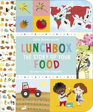 LUNCHBOX: THE STORY OF YOUR FOOD | 9781406319934 | CHRIS BUTTERWORTH