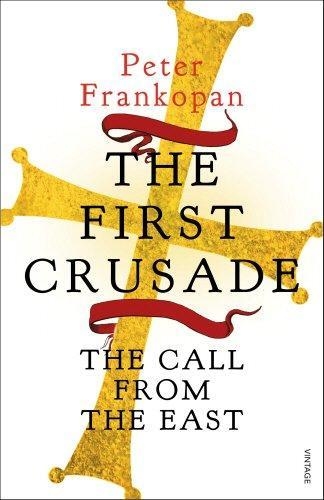 FIRST CRUSADE, THE | 9780099555032 | PETER FRANKOPAN