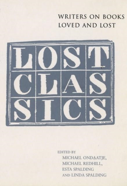 LOST CLASSICS | 9780747561750 | ONDAATJE, M